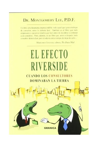 EL EFECTO RIVERSIDE. Cuando los consultores dominaban la Tierra (Primera edición)